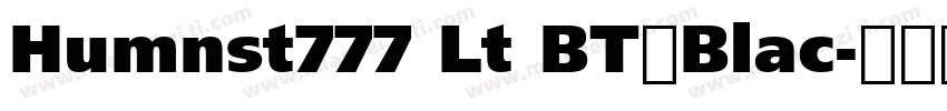 Humnst777 Lt BT◆Blac字体转换